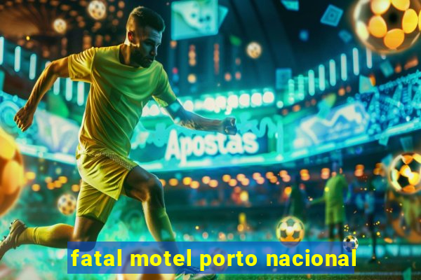 fatal motel porto nacional